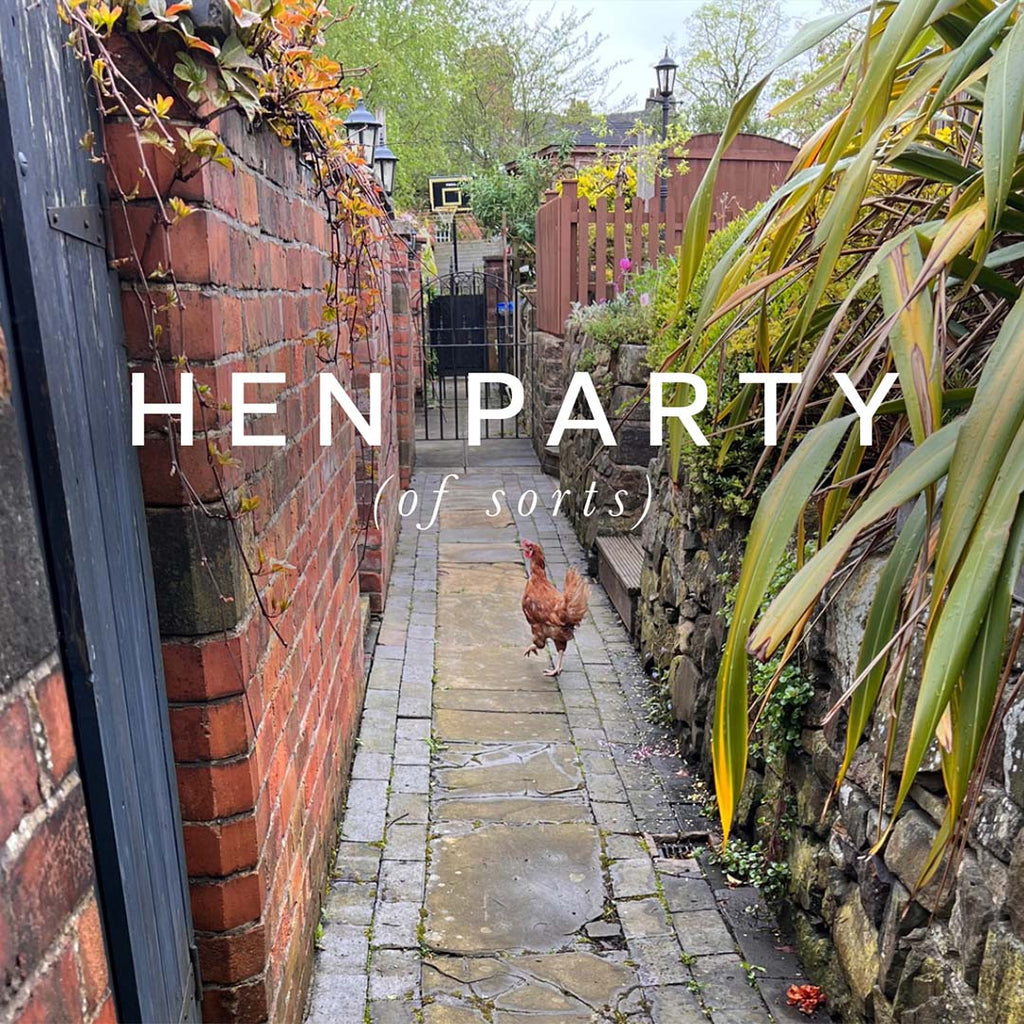 Hen Party (of sorts)