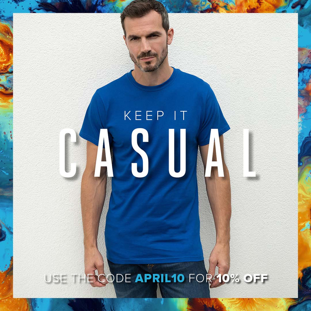 Keep It Casual - 10% OFF with the code APRIL10
