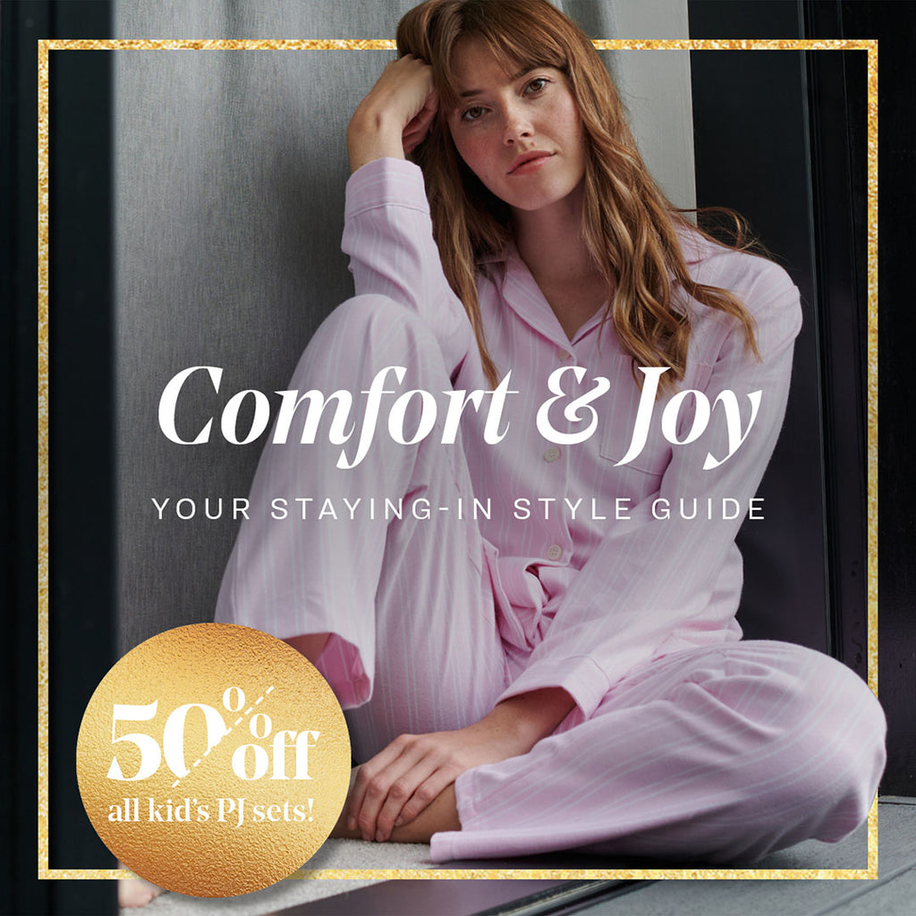 Comfort & Joy - Your Staying-In Style Guide